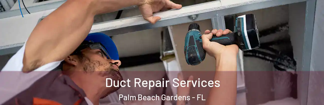  Duct Repair Services Palm Beach Gardens - FL